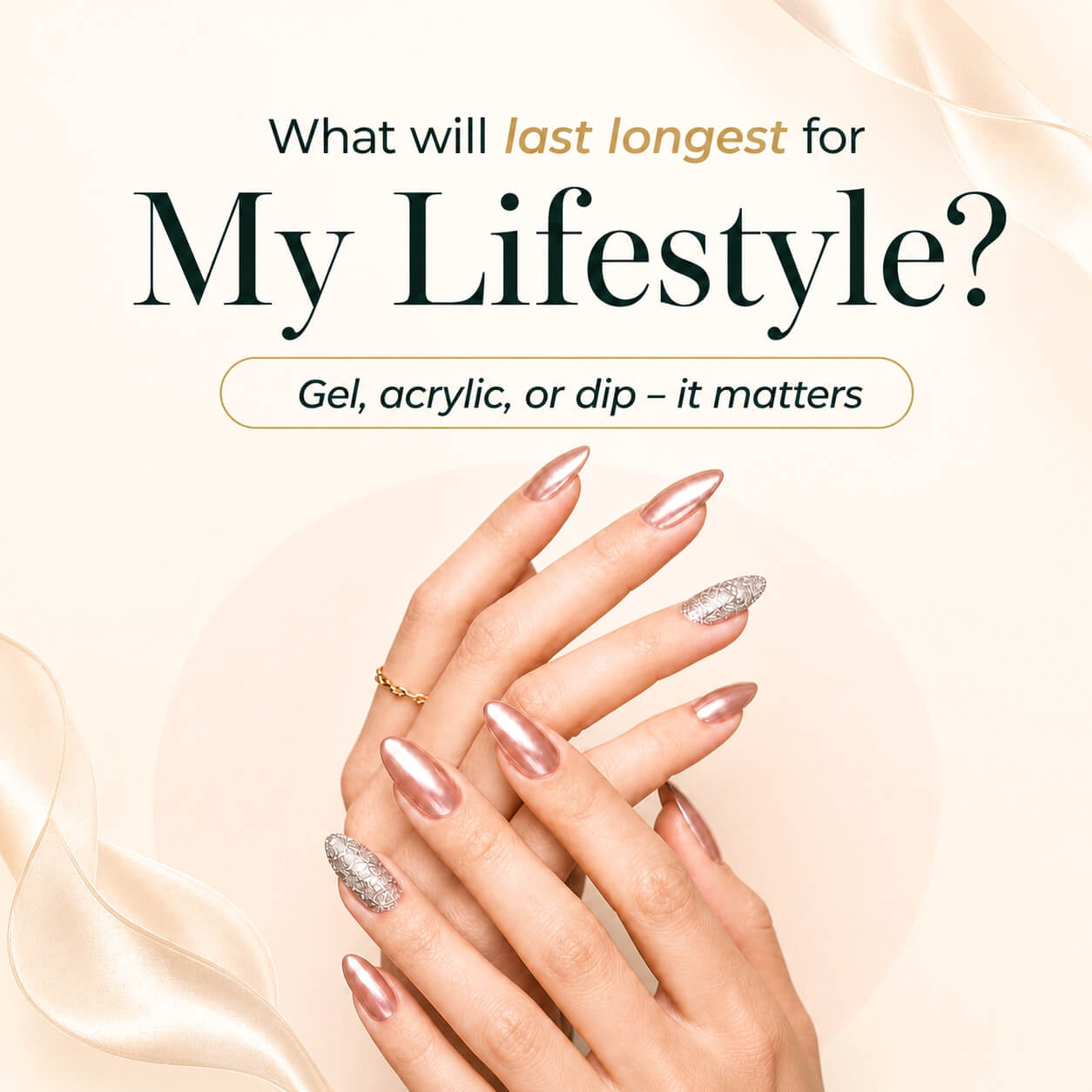 Rose-gold and silver manicures illustrating a comparison of gel, acrylic, and dip nails for different lifestyles