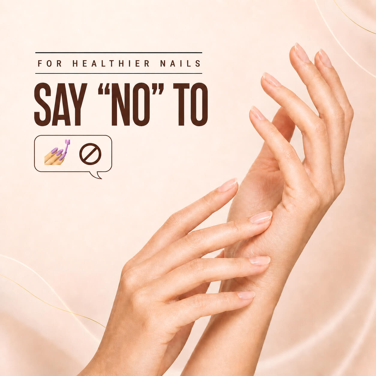 Hands with natural nails beside a Say No message promoting healthier nail salon practices